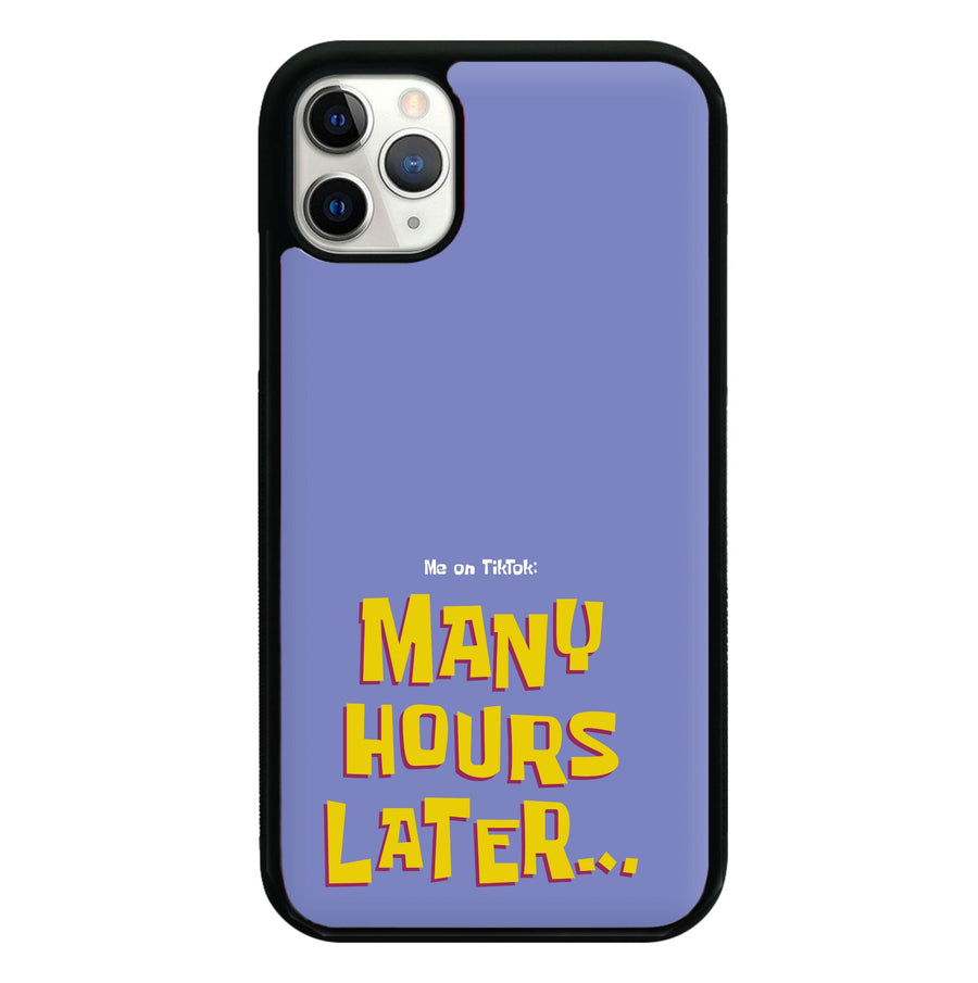 Many Hours Later - Spongebob Phone Case