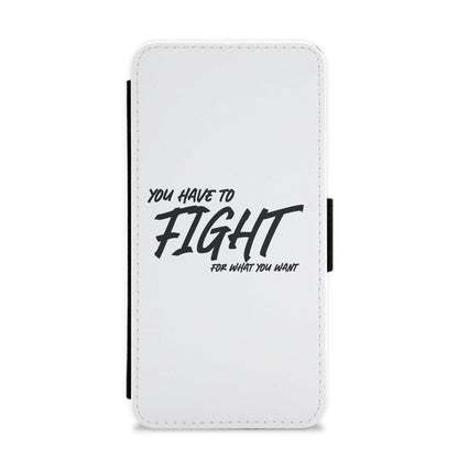 You Have To Fight Flip / Wallet Phone Case