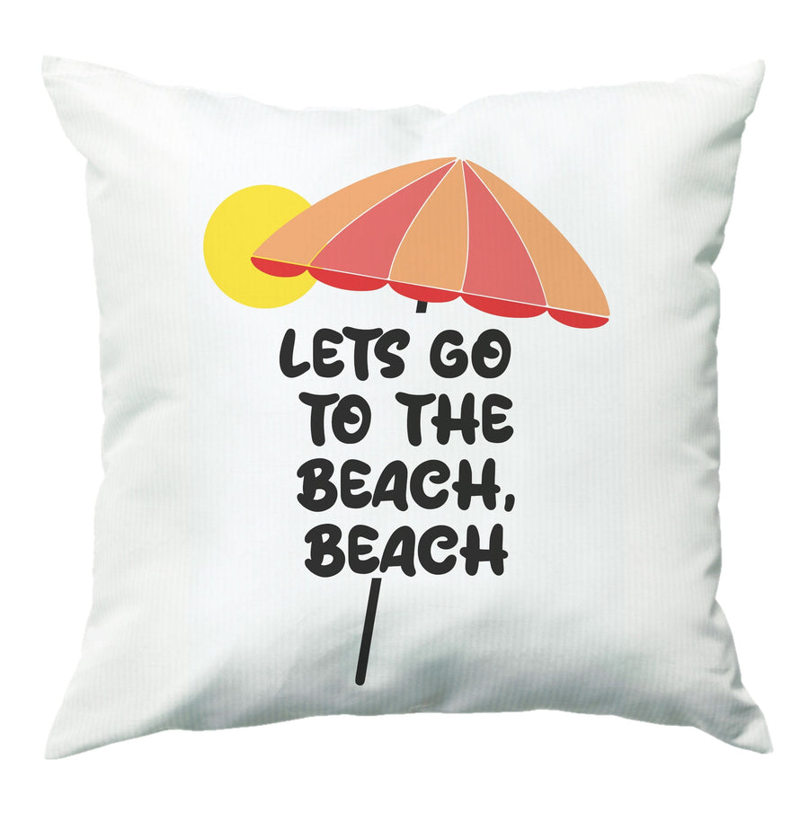 Lets Go To The Beach - Summer Quotes Cushion