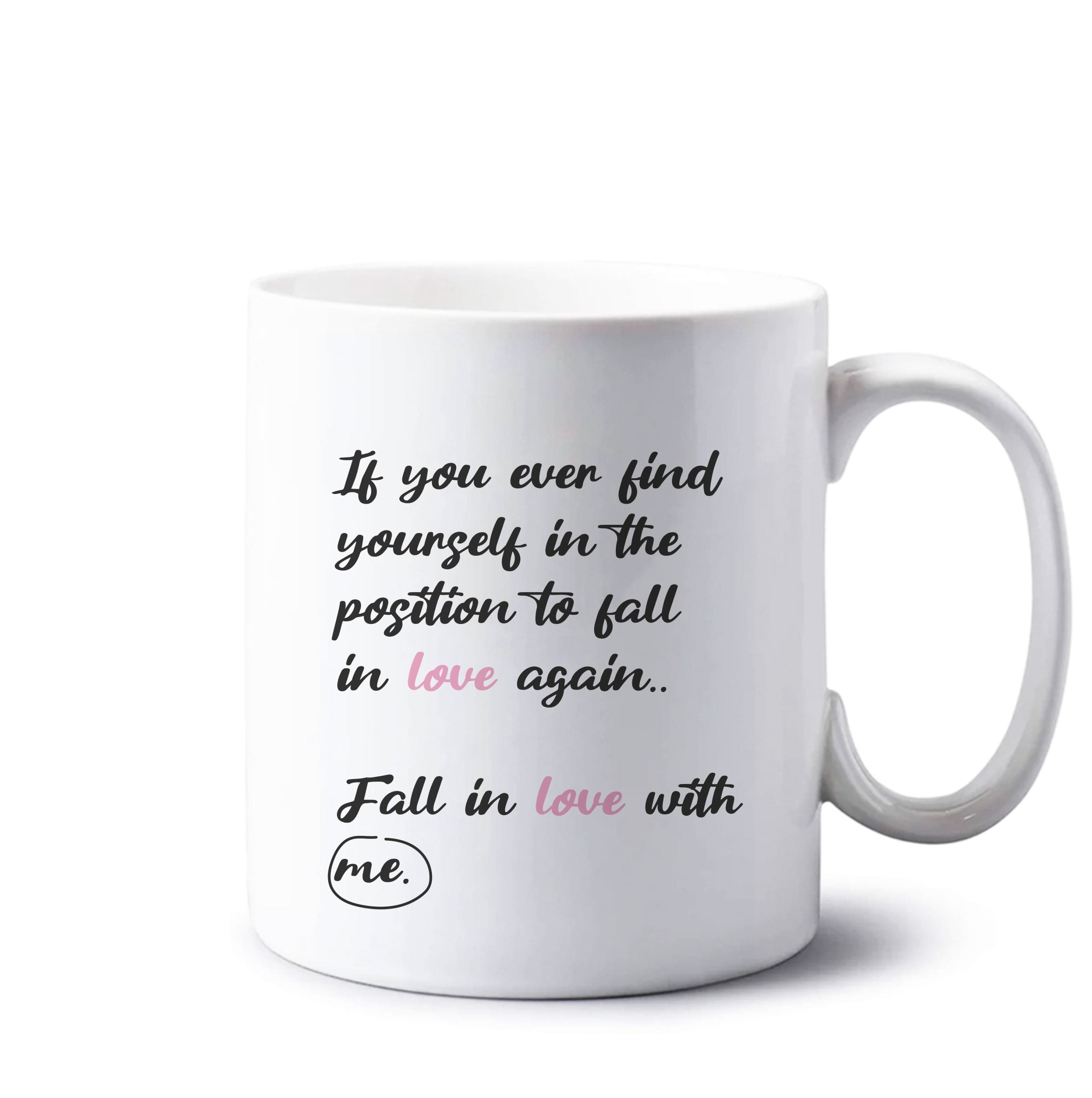 Fall In Love With Me Mug