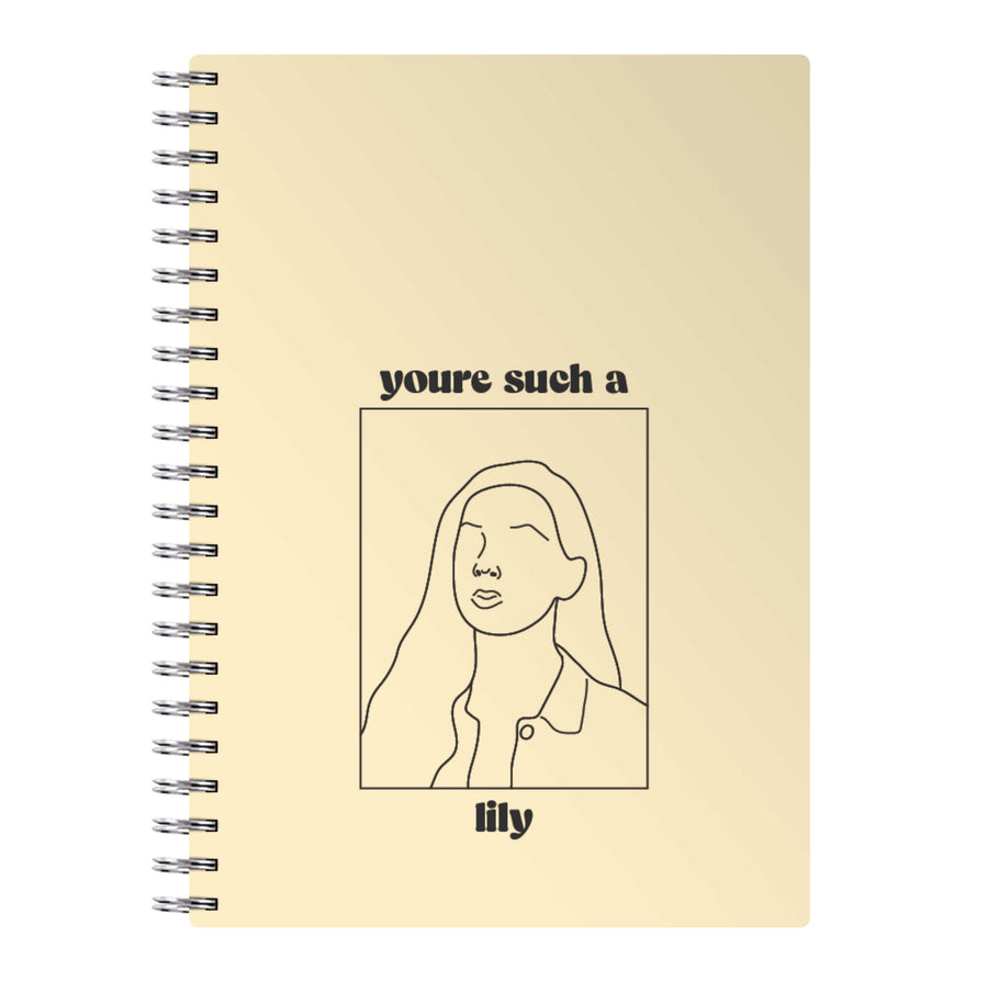 You're Such A Lily - Modern Family Notebook