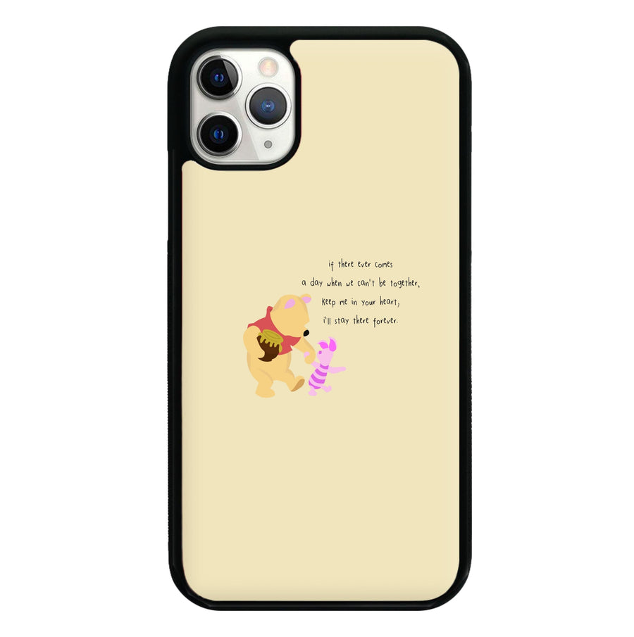 I'll Stay There Forever - Winnie The Pooh Phone Case