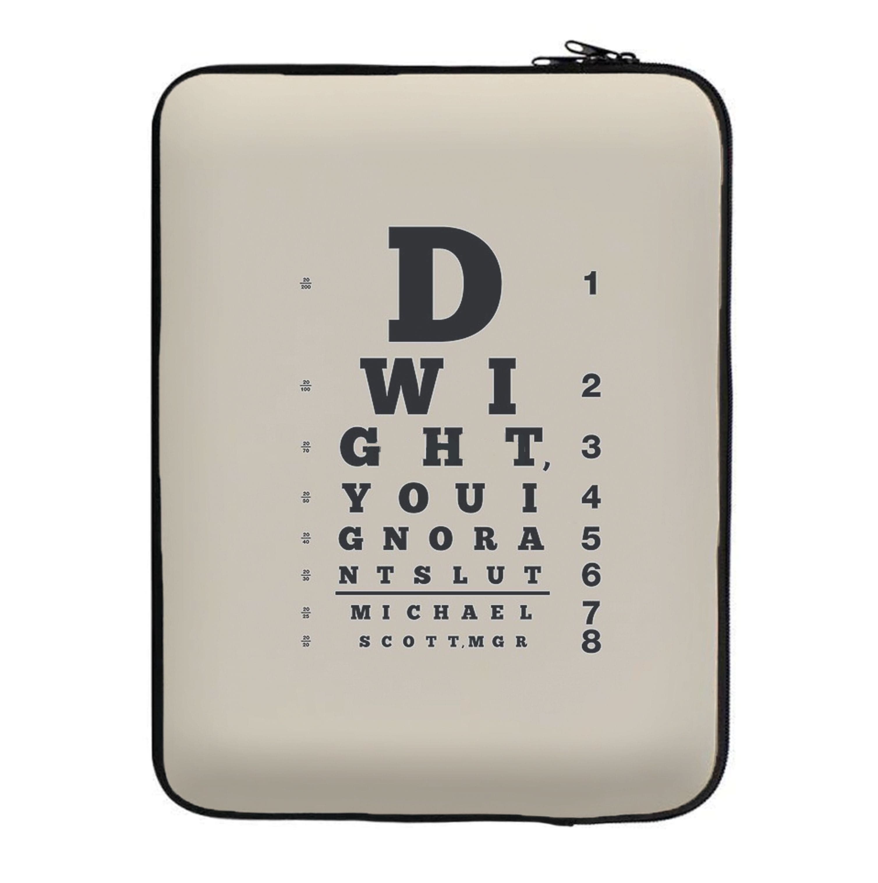 Dwight, You Ignorant Slut Opticians Laptop Sleeve