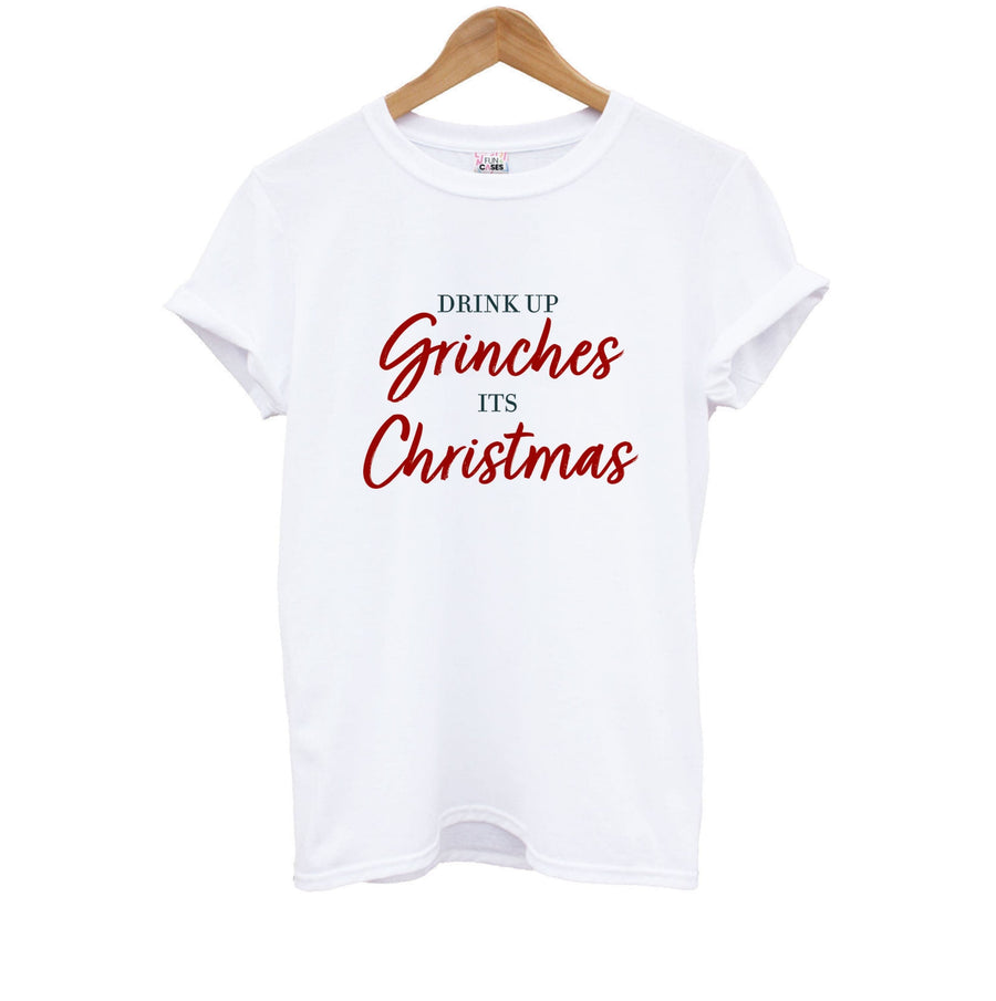 Drink Up Grinches - Grinch Kids T-Shirt