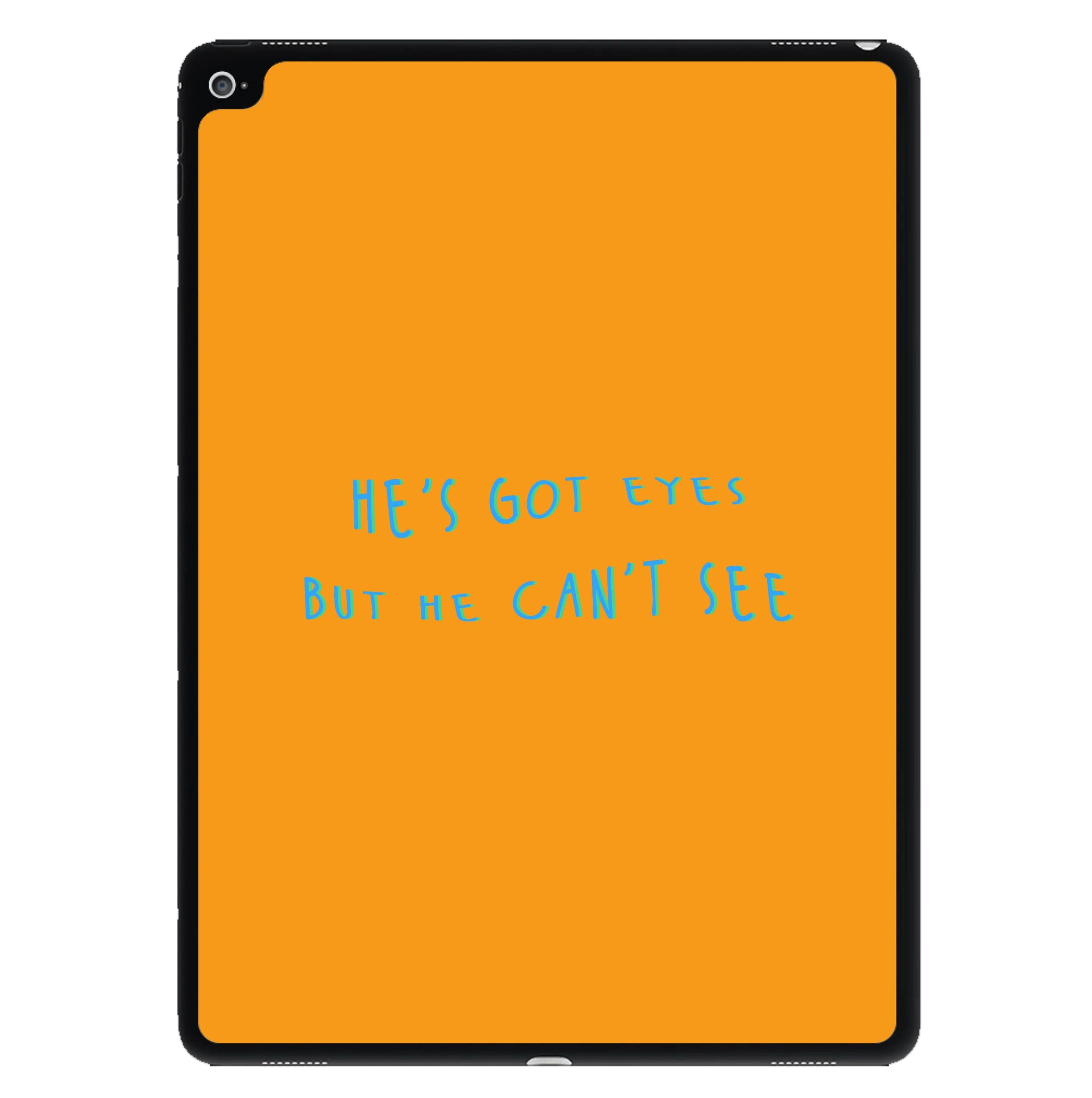 He's Got Eyes iPad Case