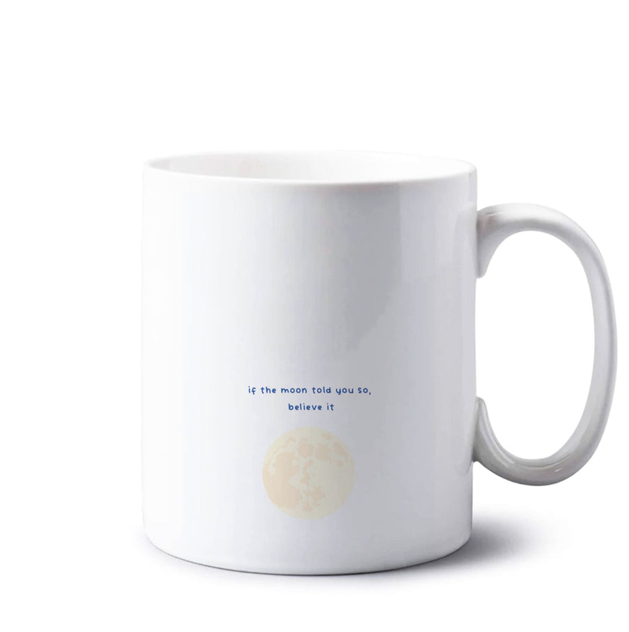 If The Moon Told You So, Believe It - Jack Frost Mug