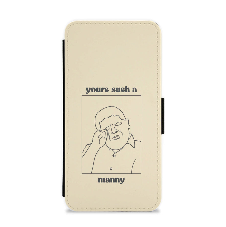 You're Such A Manny - Modern Family Flip / Wallet Phone Case