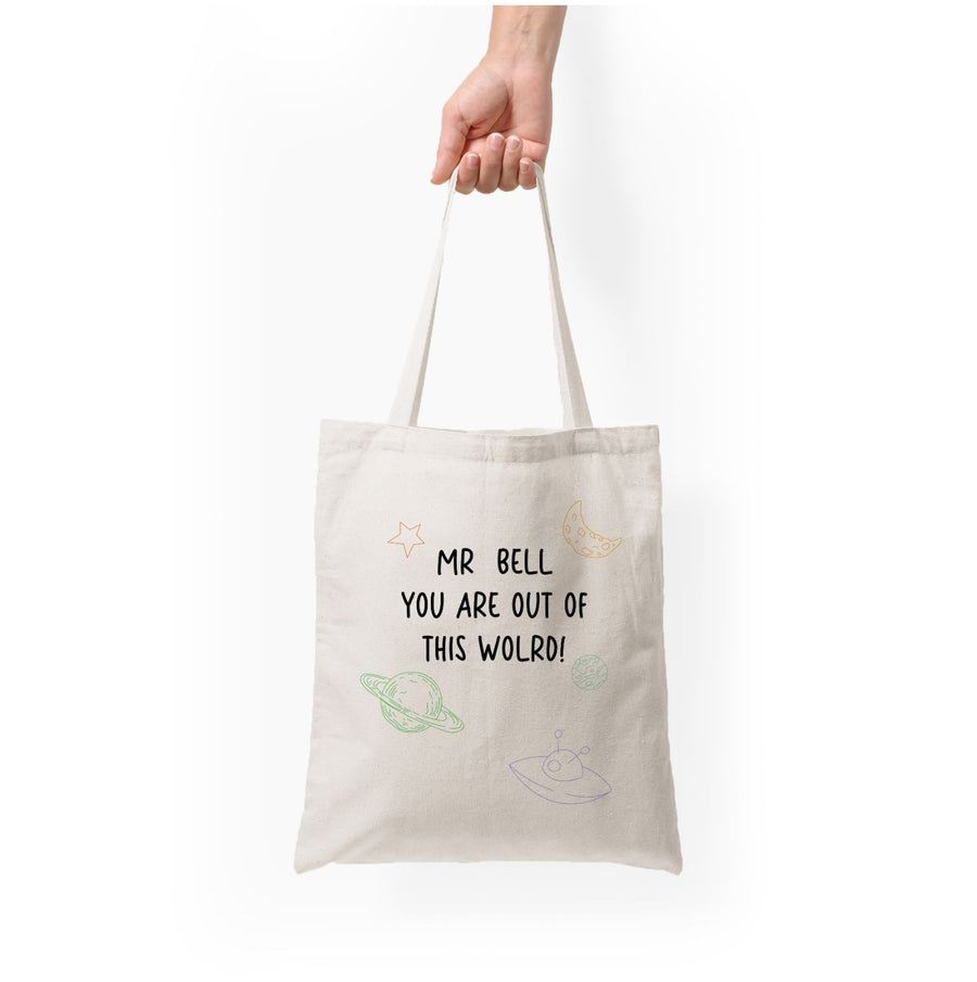 You Are Out Of This World - Personalised Teachers Gift Tote Bag