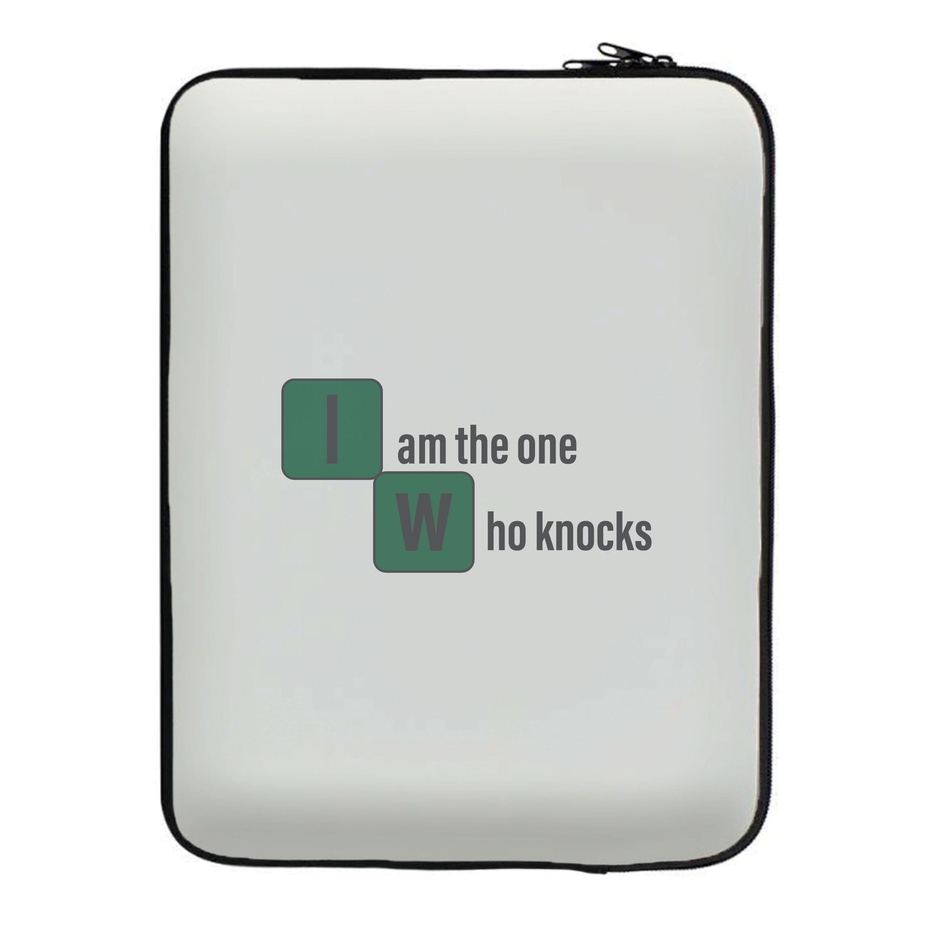 I Am The One Who Knocks Laptop Sleeve