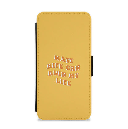 Rife Can Ruin My Life Flip / Wallet Phone Case