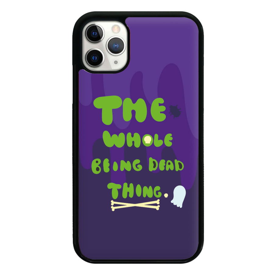 The Whole Being Dead Thing - Beetlejuice Phone Case