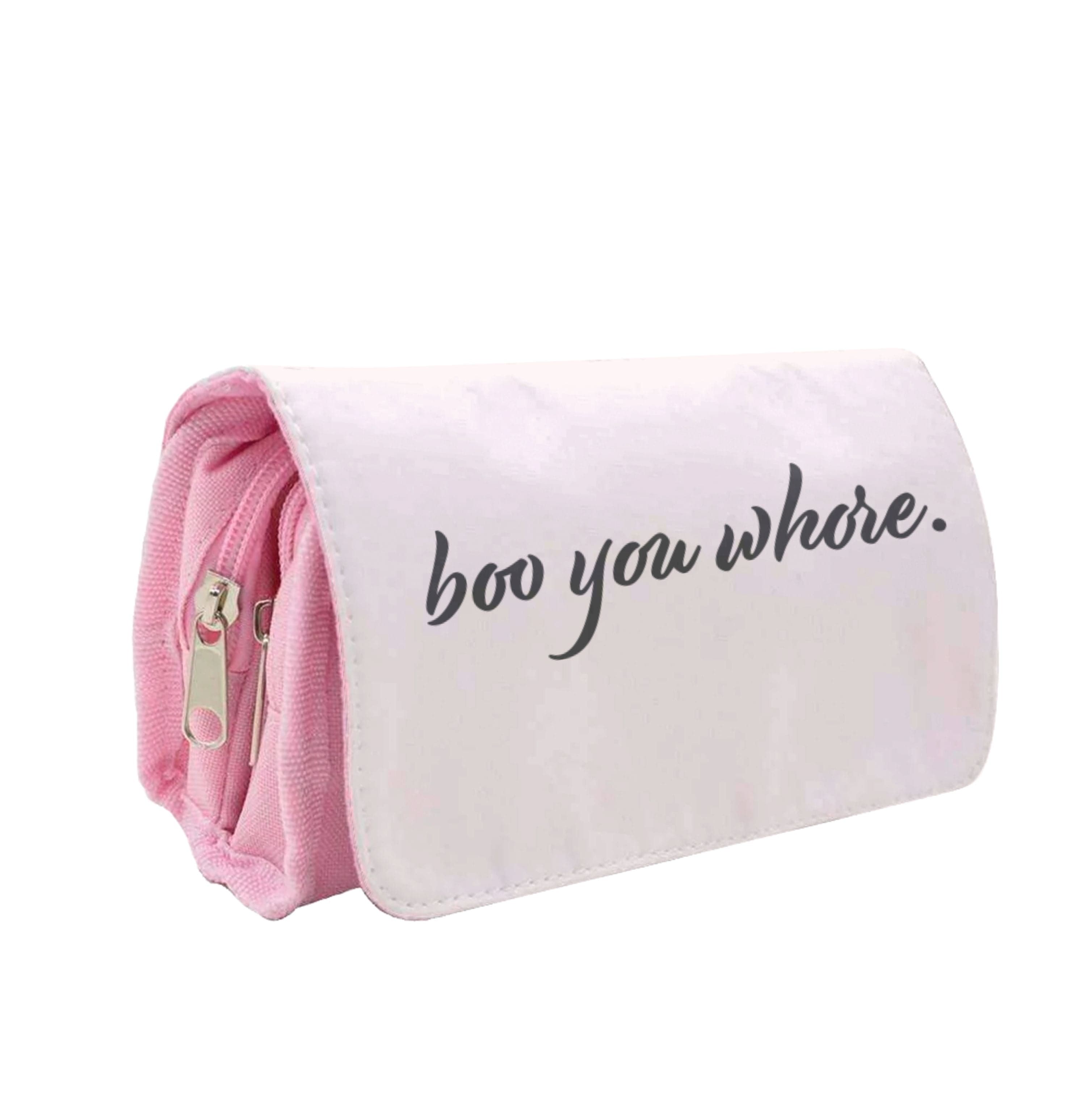 Boo You Whore Pencil Case