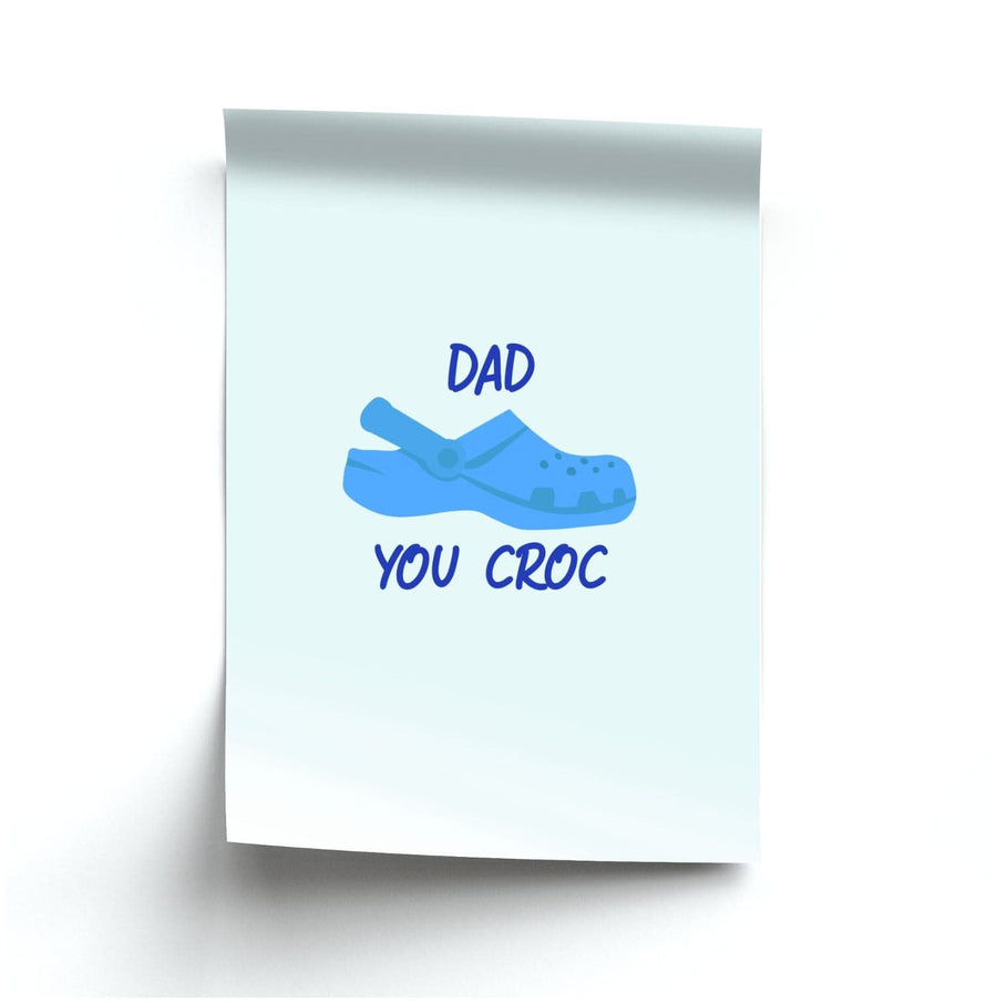 You Croc - Fathers Day Poster