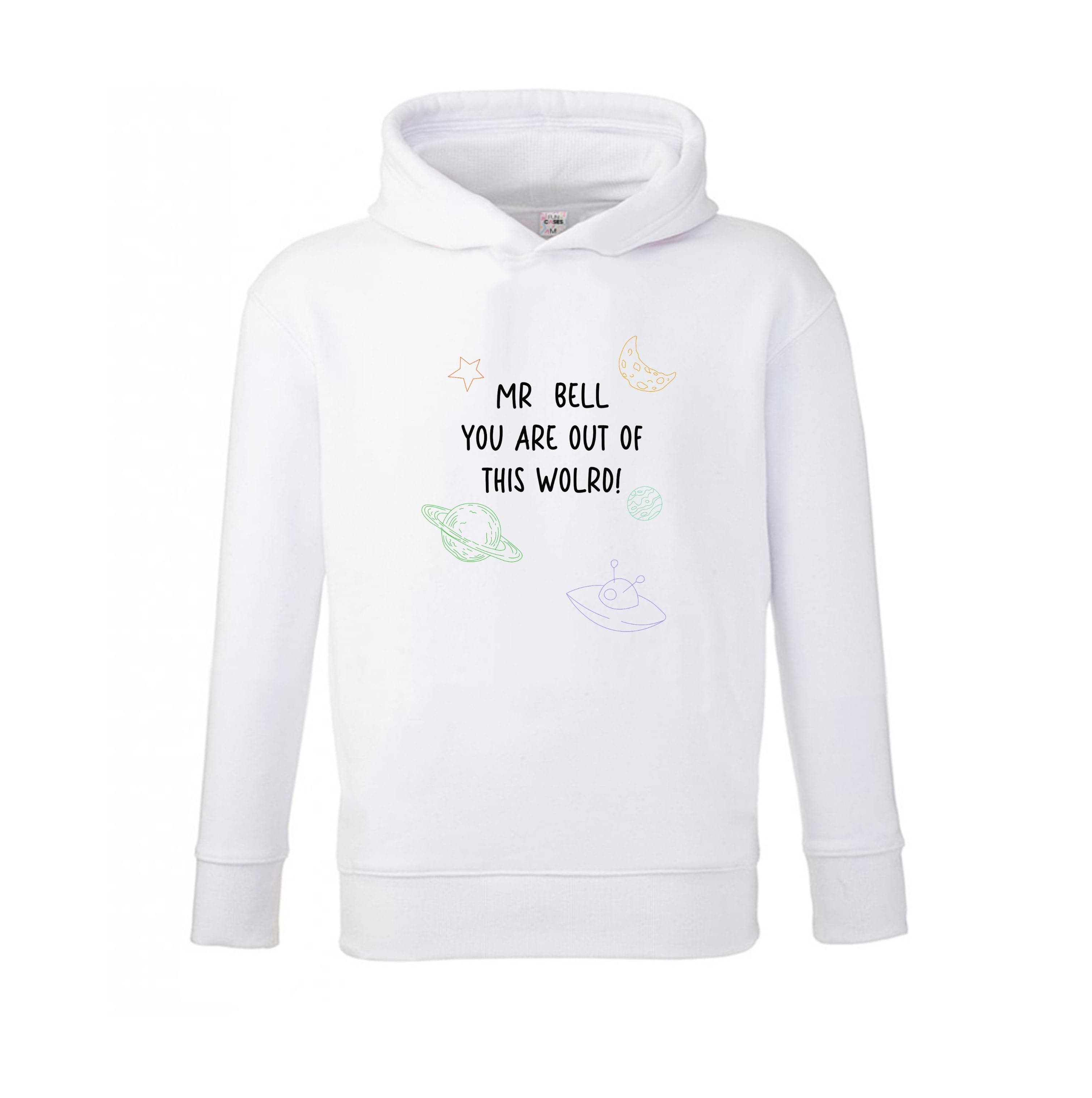 You Are Out Of This World - Personalised Teachers Gift Kids Hoodie