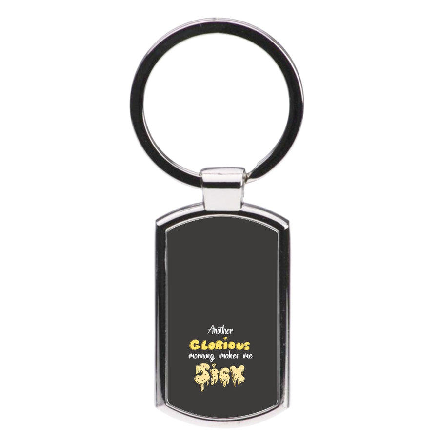 Another Glorious Morning Makes Me Sick - Hocus Pocus Luxury Keyring