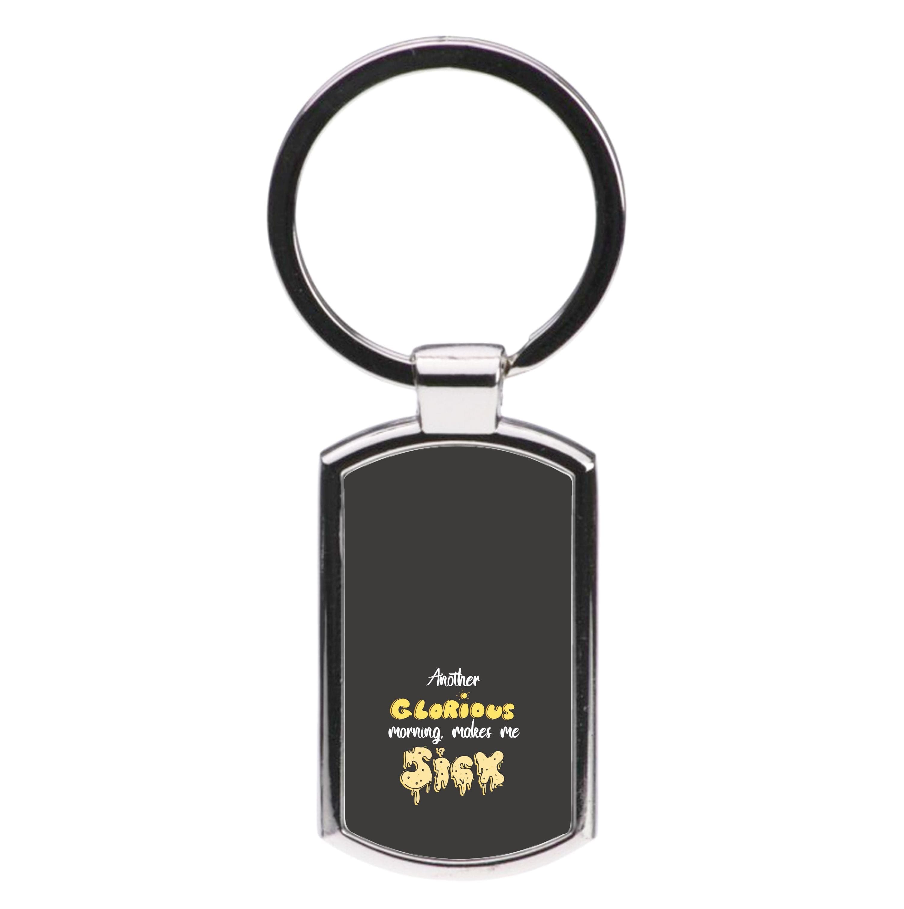 Another Glorious Morning Makes Me Sick - Hocus Halloween Luxury Keyring