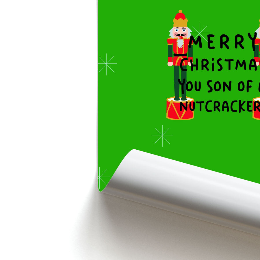 Merry Christmas You Son Of A Nutcracker - Elf Poster