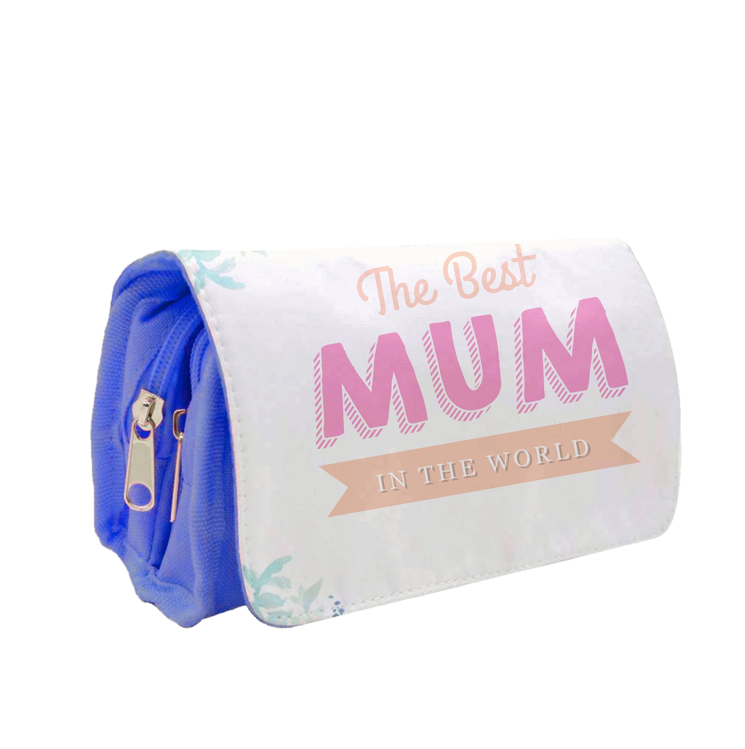 Best Mum In The World Pencil Case