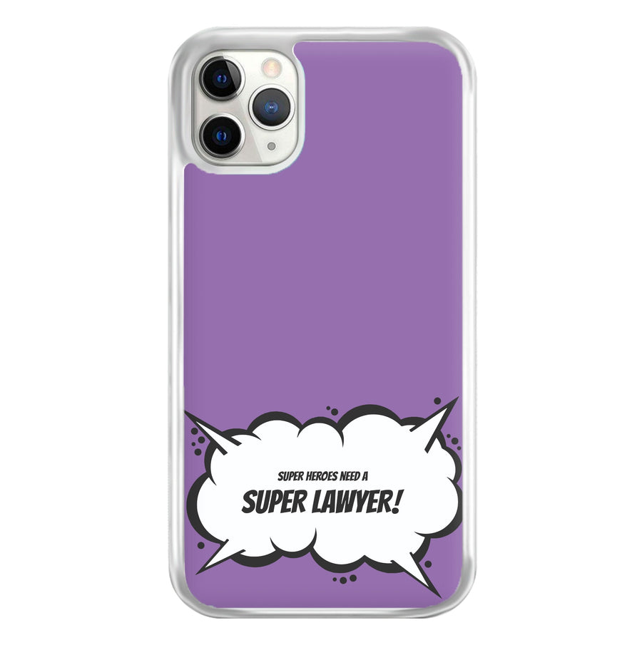 Super Heroes Need A Super Lawyer - She Hulk Phone Case