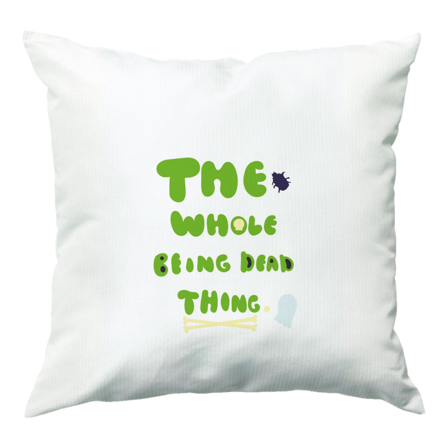 The Whole Being Dead Thing - Beetlejuice Cushion
