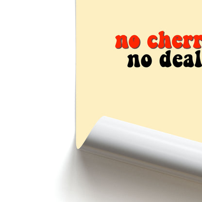 No Cherry No Deal Poster