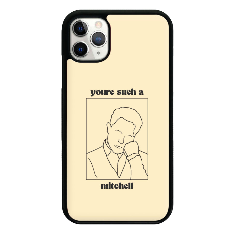 You're Such A Mitchell - Modern Family Phone Case