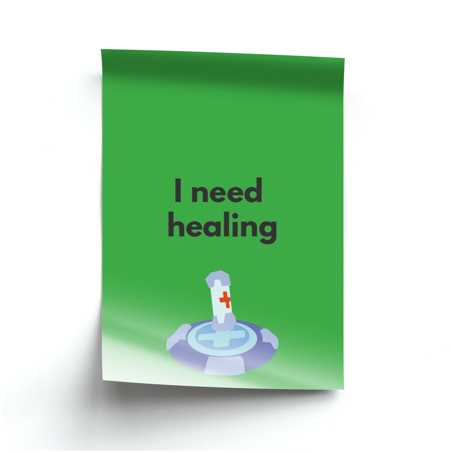 I Need Healing - Overwatch Poster