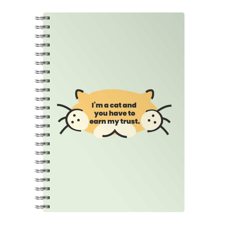 I'm a cat and you have to earn my trust - Kendall Jenner Notebook