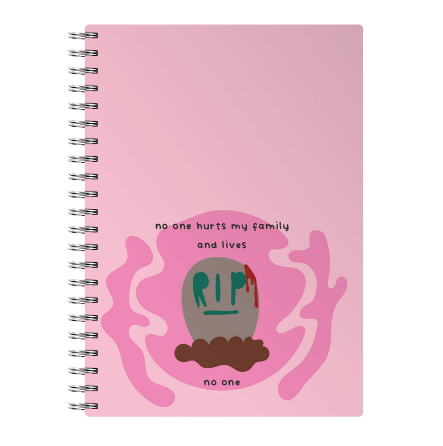No One Hurts My Family And Lives - The Original Notebook