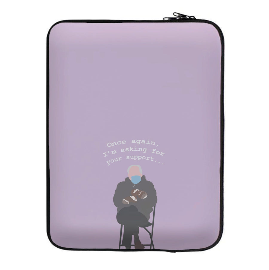 Once Again, I'm Asking For Your Support - Memes Laptop Sleeve