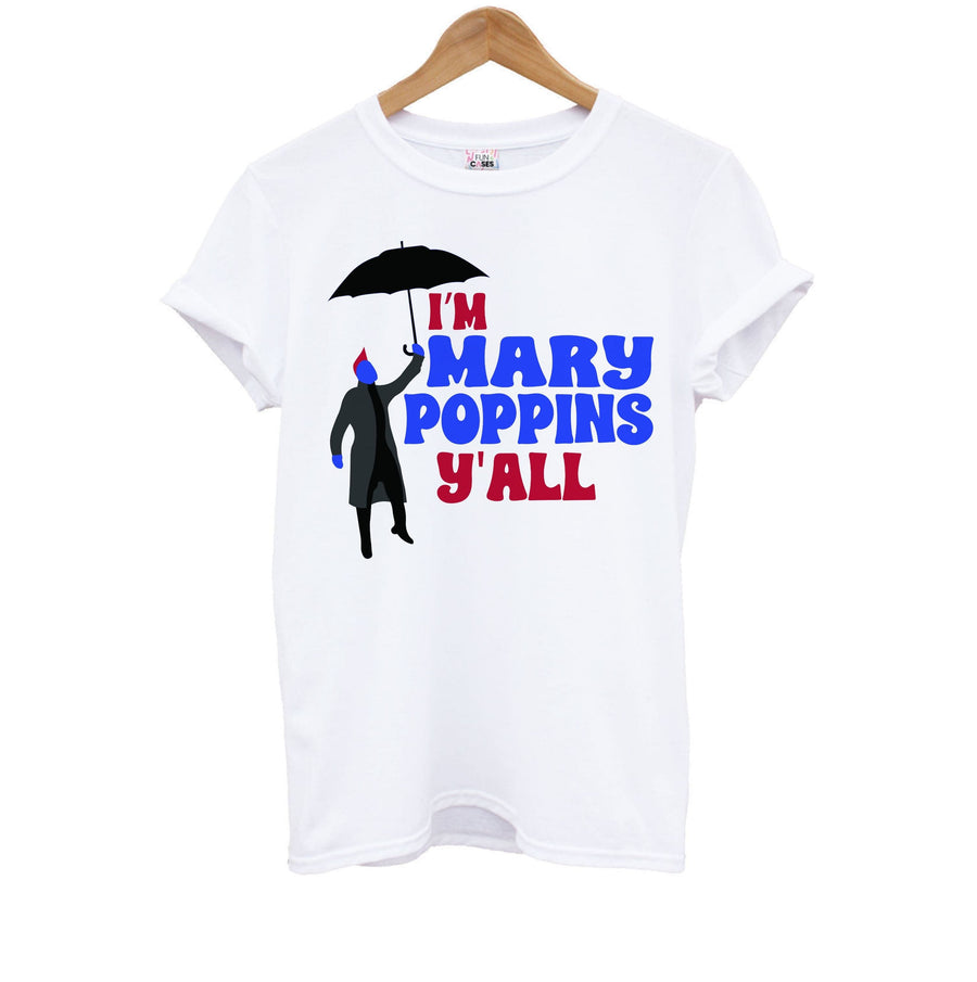 I'm Mary Poppins Y'all - Guardians Of The Galaxy Kids T-Shirt