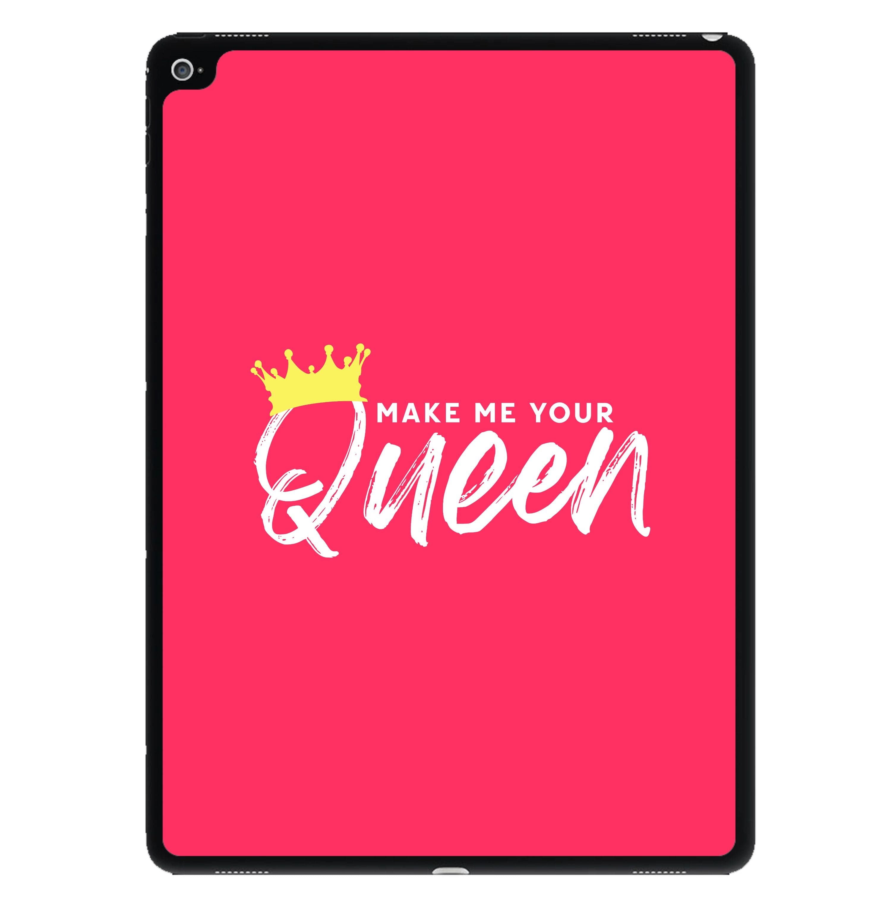 Make Me Your Queen iPad Case