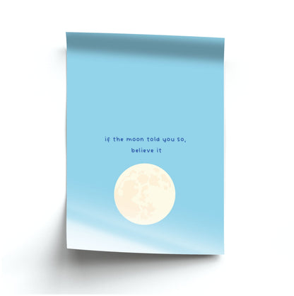 If The Moon Told You So, Believe It Poster