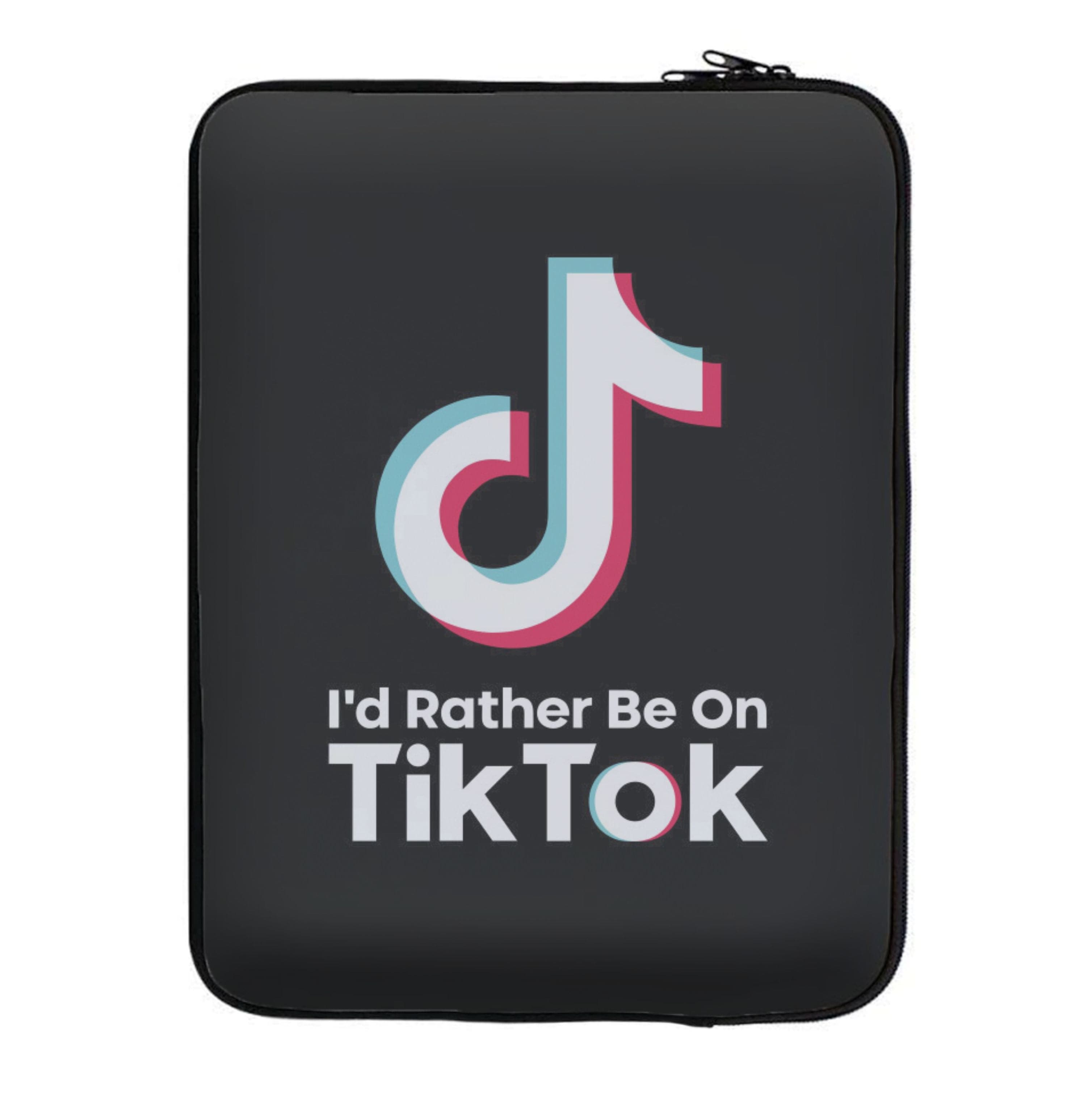 I'd Rather Be On TikTok Laptop Sleeve