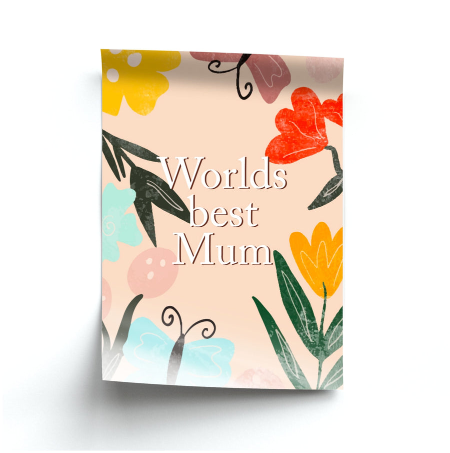 Worlds Best Mum - Floral Mother's Day Poster