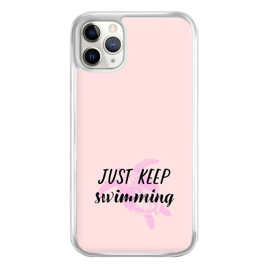 Just Keep Swimming - Summer Phone Case