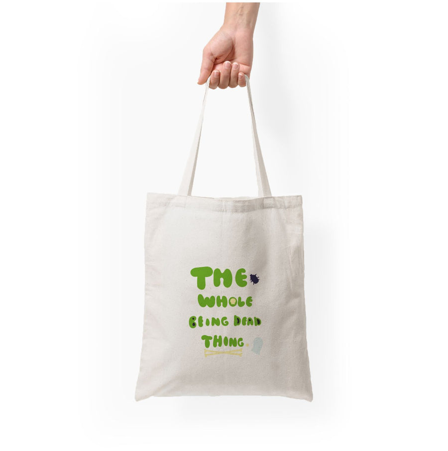 The Whole Being Dead Thing - Beetlejuice Tote Bag