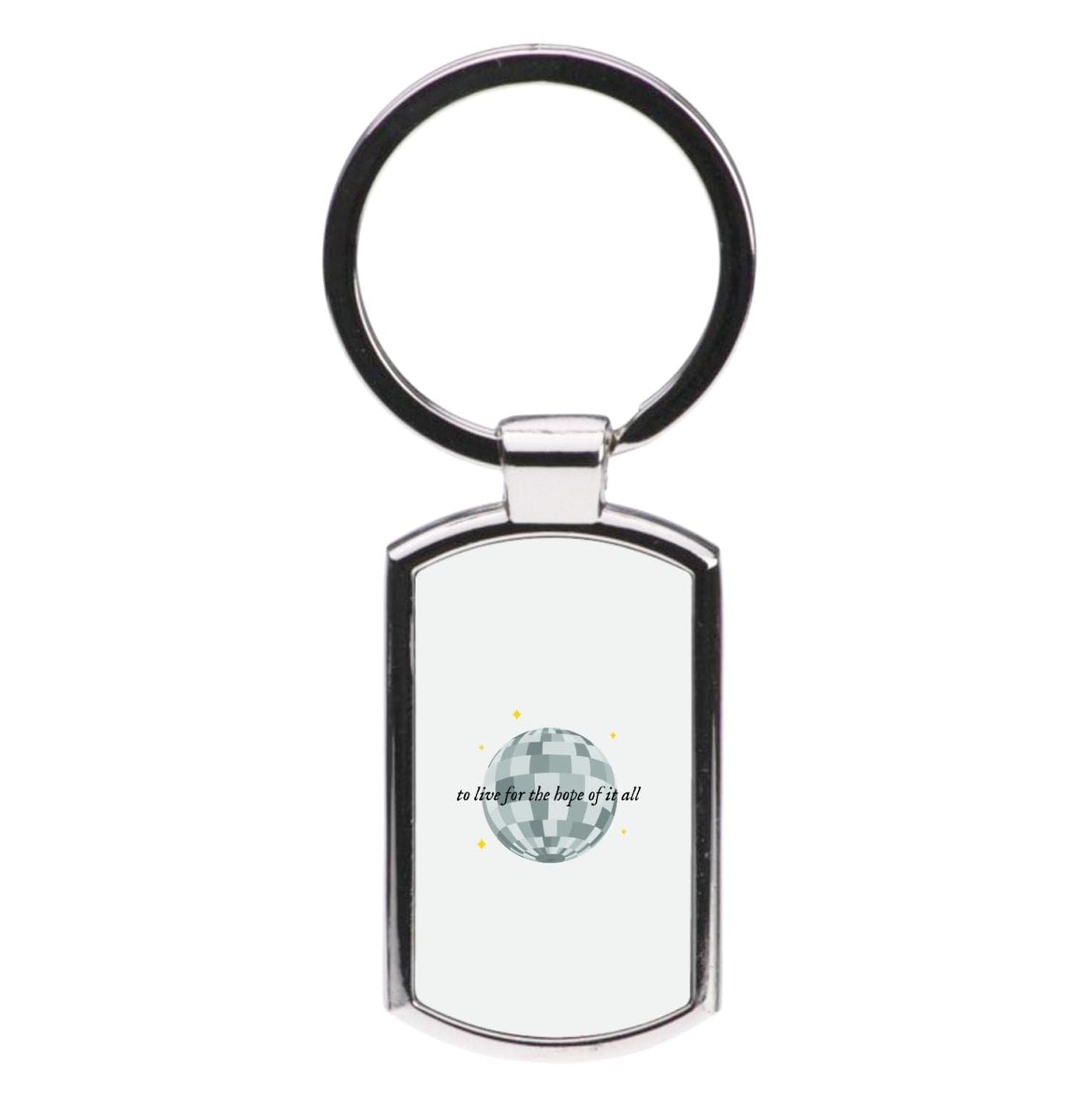 To Live For The Hope Of It All - Taylor Luxury Keyring