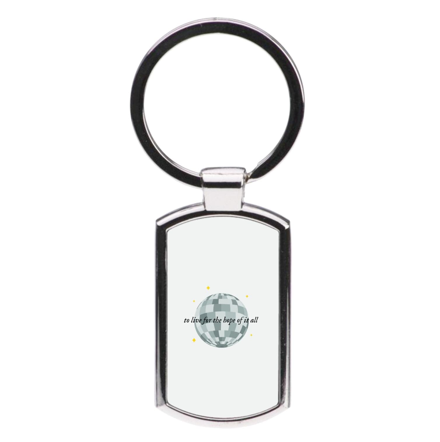 To Live For The Hope Of It All - Taylor Luxury Keyring