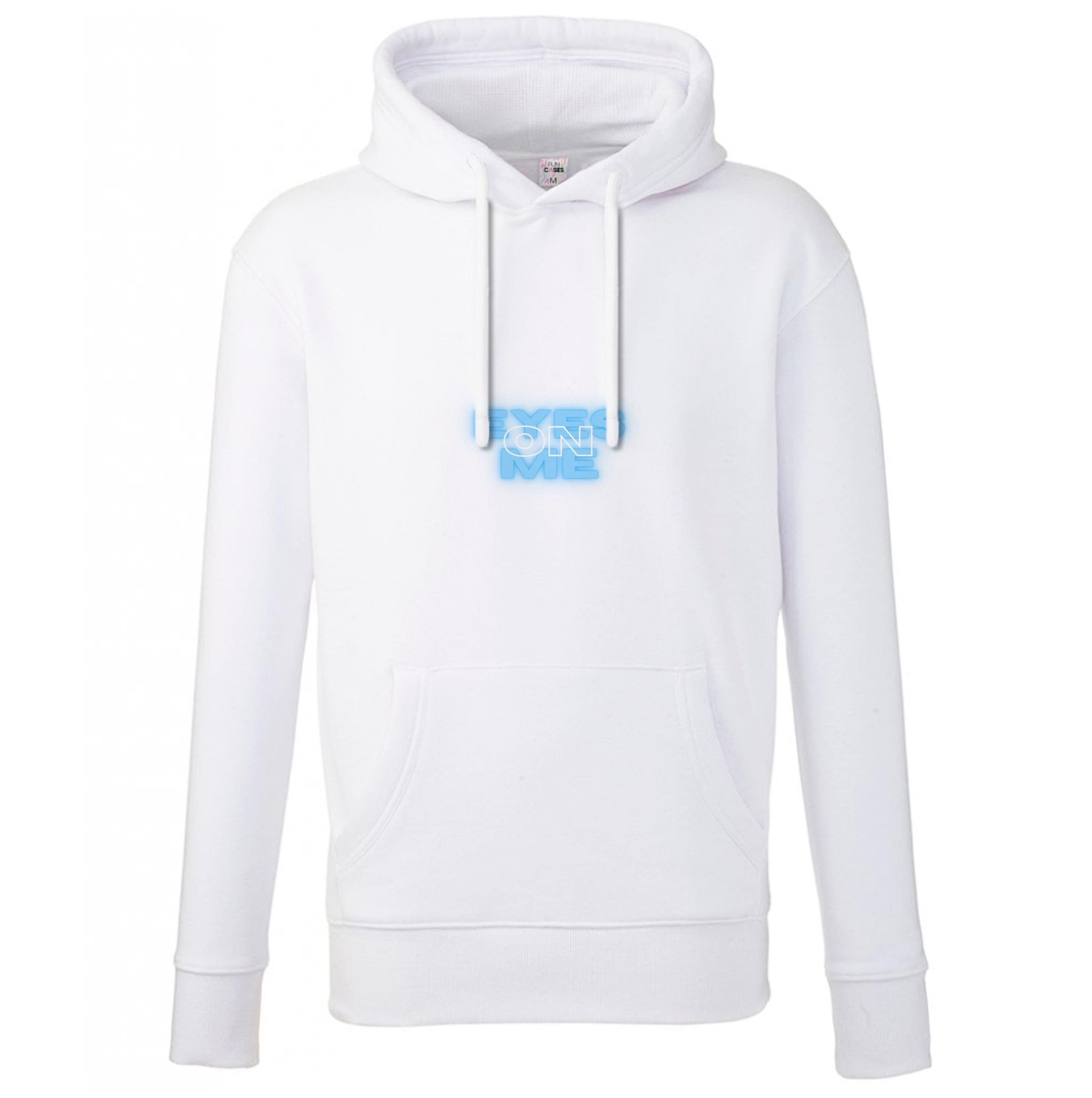 Eyes On Me - Sassy Quote Hoodie