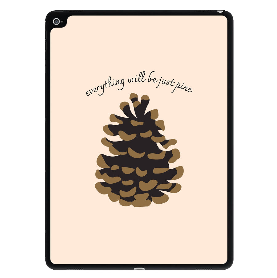 Everything Will Be Just Pine - Autumn iPad Case