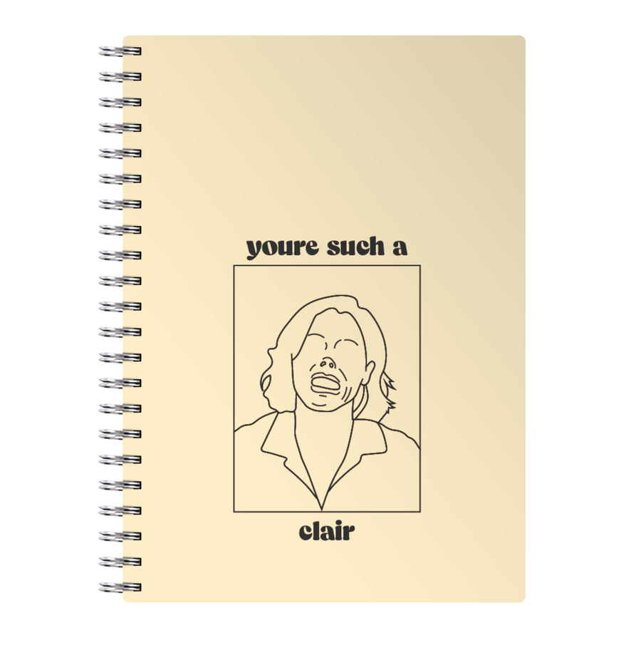 You're Such A Claire - Modern Family Notebook