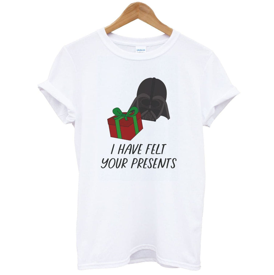 I Have Felt Your Presents - Star Wars T-Shirt