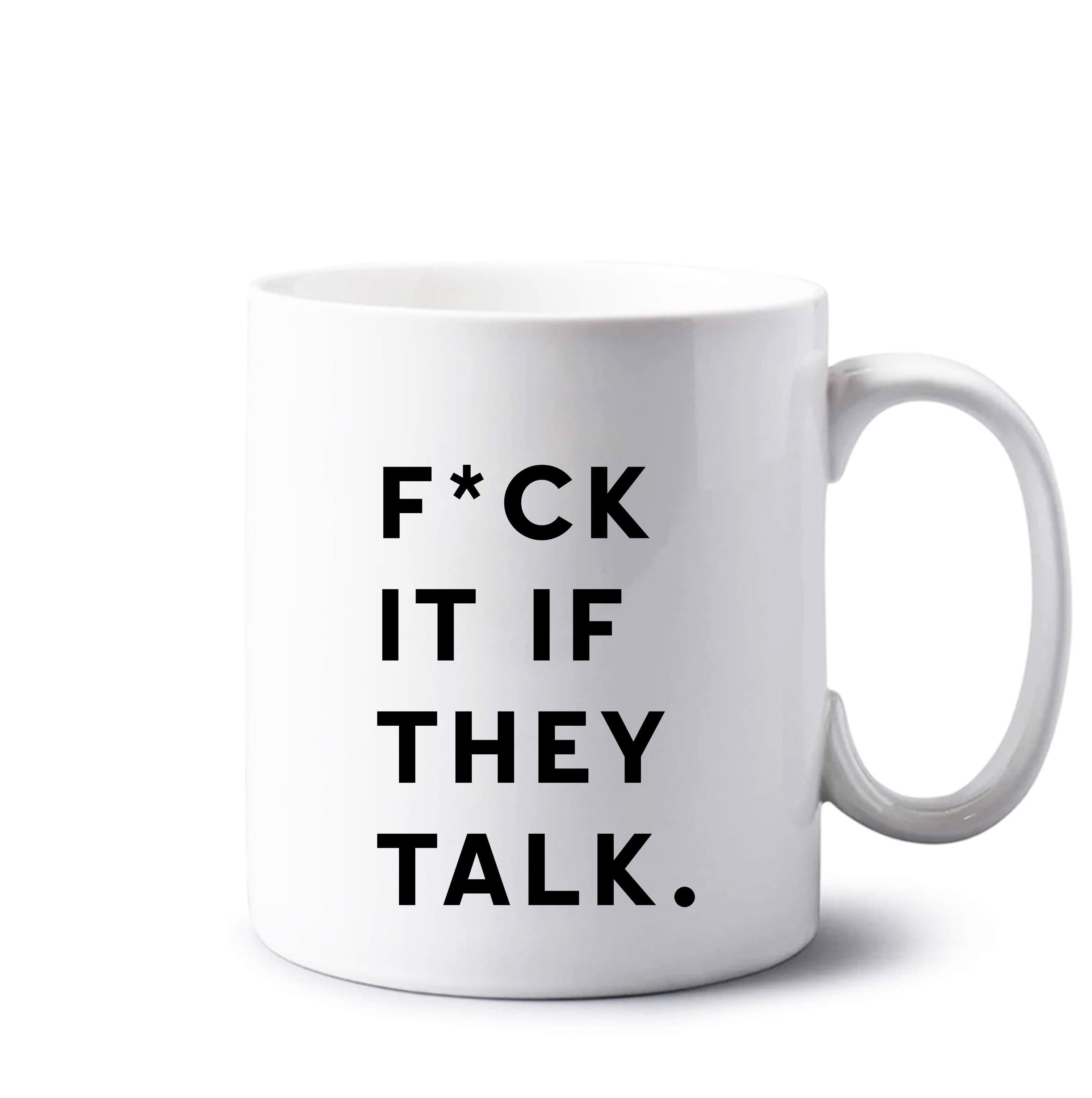 If They Talk Mug