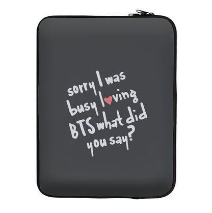 Sorry I Was Busy Loving K-Pop Band Laptop Sleeve