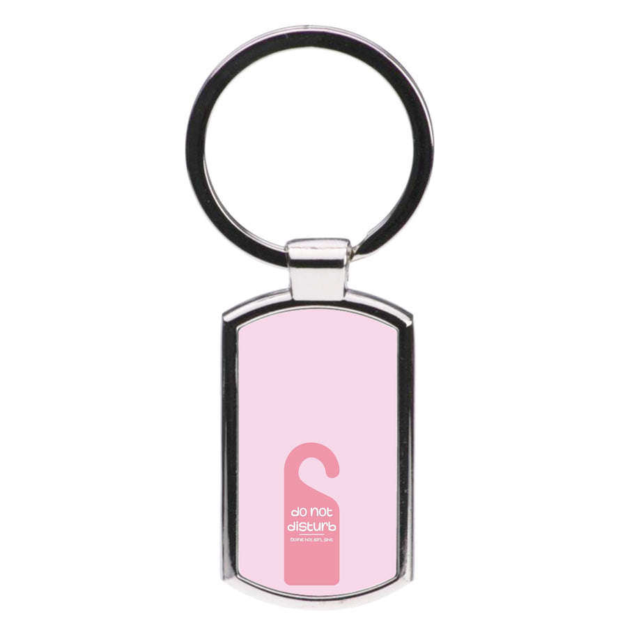 Do Not Disturb - Summer Quotes Luxury Keyring