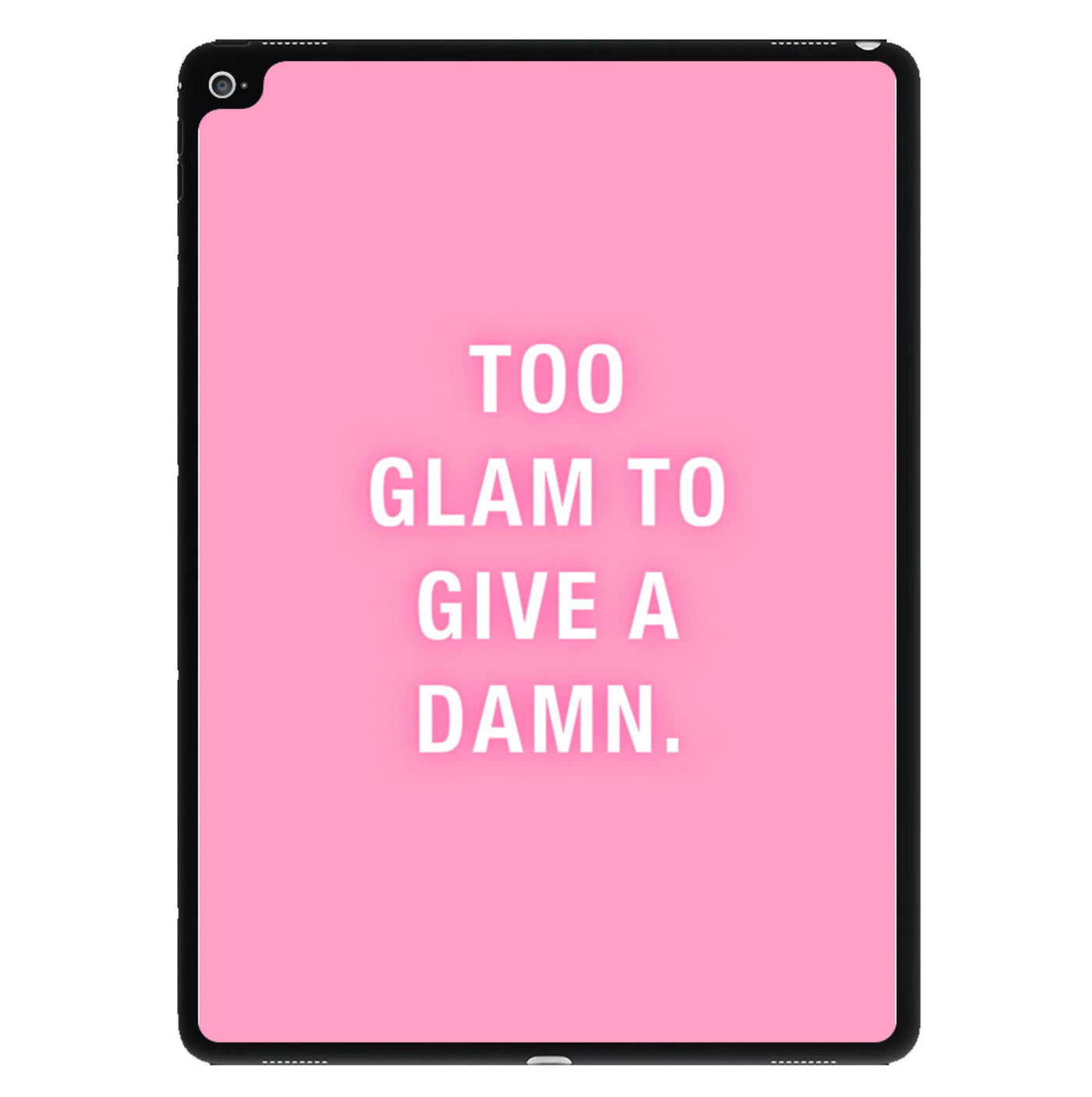 Too Glam To Give A Damn iPad Case
