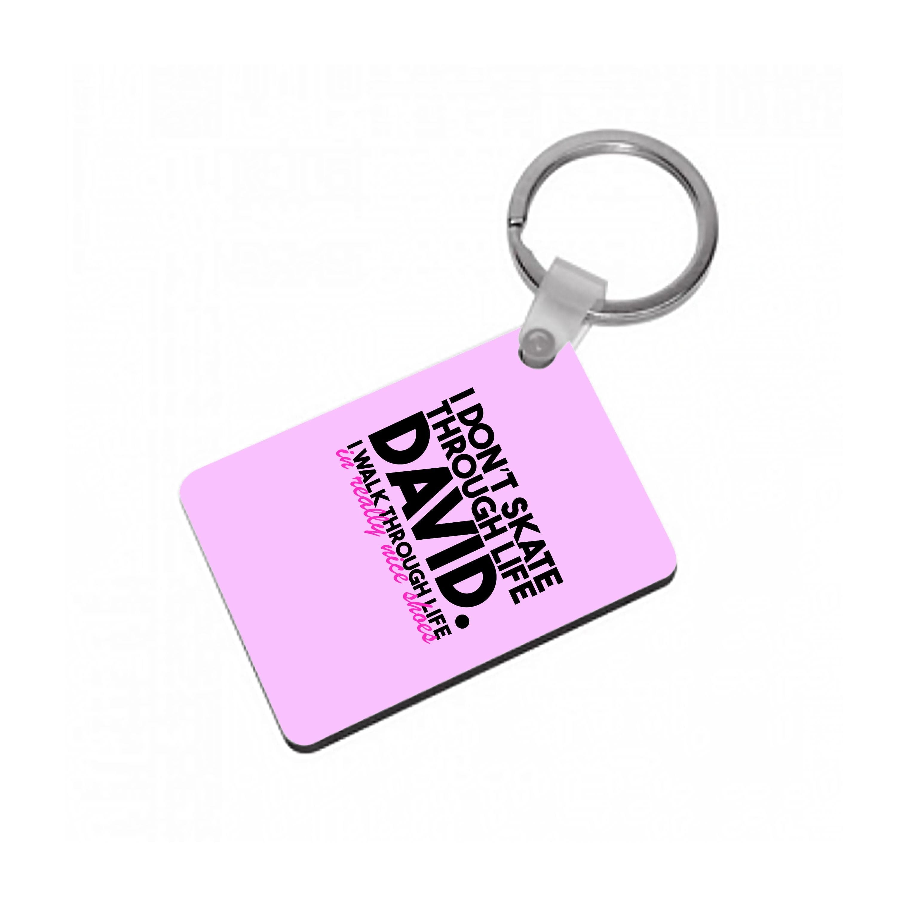 I Don't Skate Through Life David Keyring