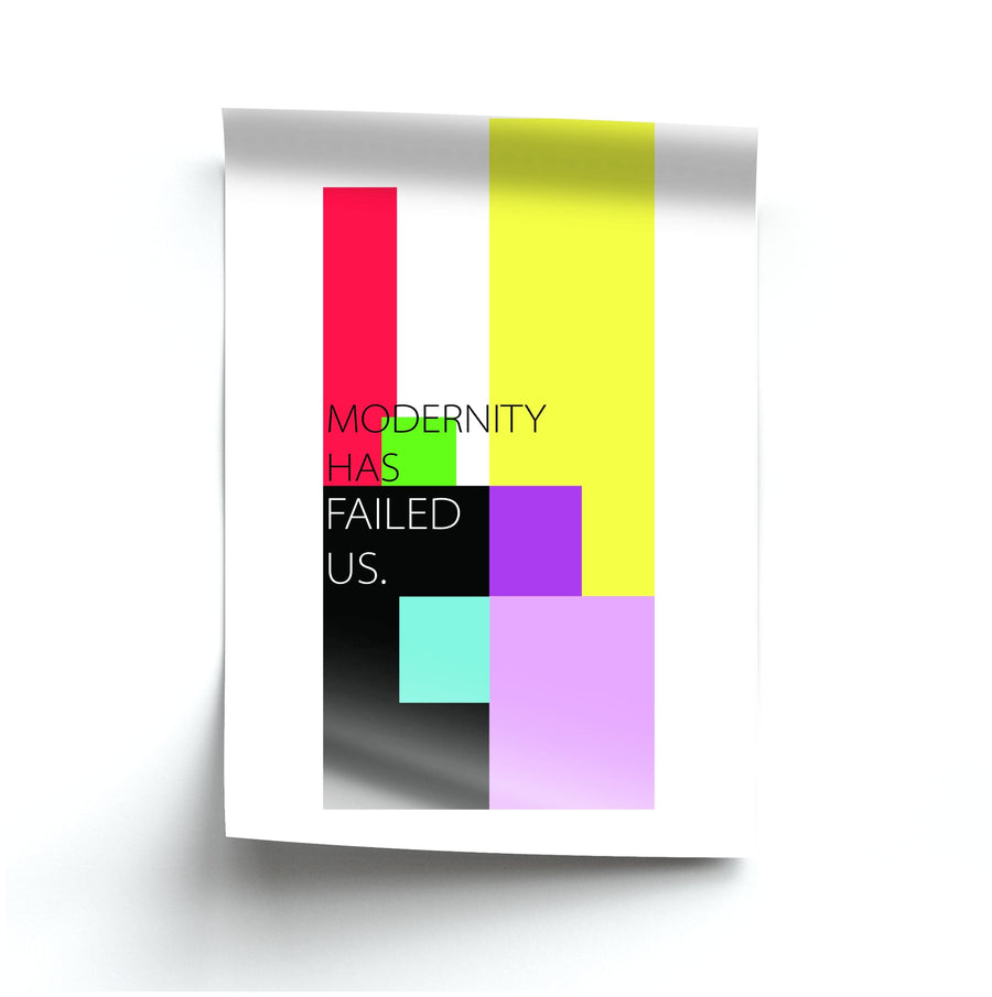 Modernity Has Failed Us - The 1975 Poster