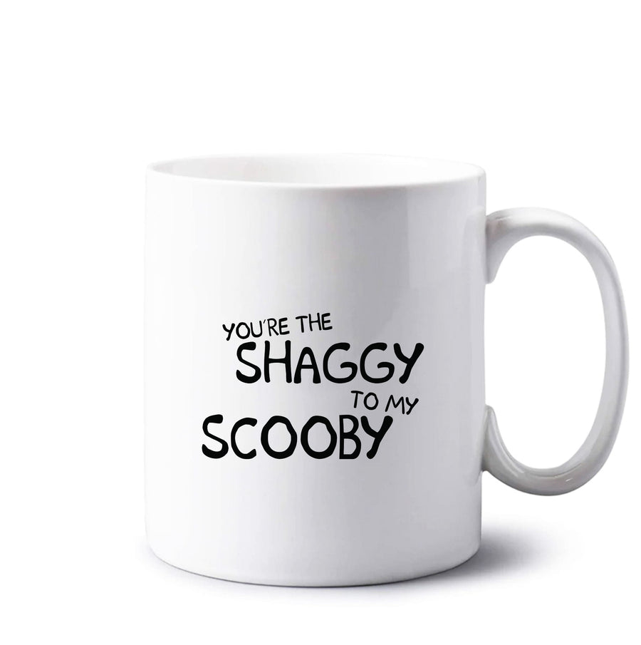 You're The Shaggy To My Scooby - Scooby Doo Mug